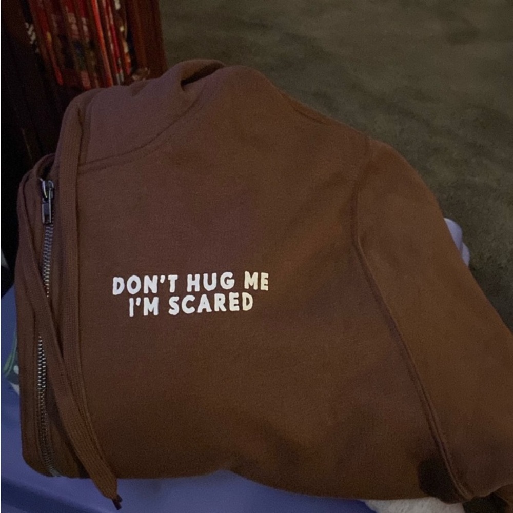 Don’t Hug Me Sweatshirt